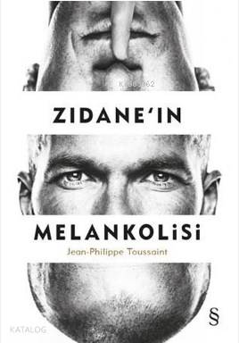 Zidane'in Melankolisi - Kitapiks.com