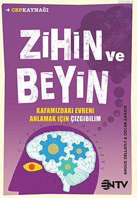 Zihin ve Beyin; Kafamızdaki Evreni Anlamak İçin Çizgibilim - Kitapiks.