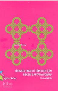 Zihinsel Engelli Bireyler İçin Beceri Saptama Formu - Kitapiks.com