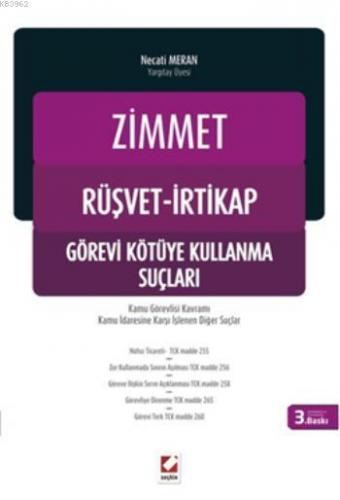 Zimmet Rüşvet İrtikap ve Görevi Kötüye Kullanma Suçları - Kitapiks.com