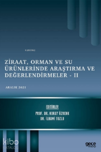Ziraat, Orman ve Su Ürünlerinde Araştırma ve Değerlendirmeler - II / A