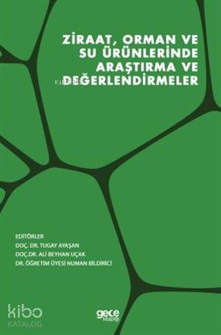 Ziraat, Orman ve Su Ürünlerinde Araştırma ve Değerlendirmeler - Kitapi