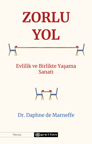Zorlu Yol;Evlilik ve Birlikte Yaşama Sanatı - Kitapiks.com