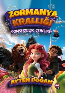 Zormanya Krallığı;Sonsuzluk Çukuru - Kitapiks.com