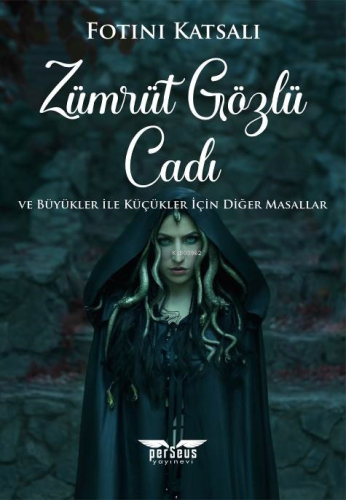 Zümrüt Gözlü Cadı;ve Büyükler ile Küçükler İçin Diğer Masallar - Kitap